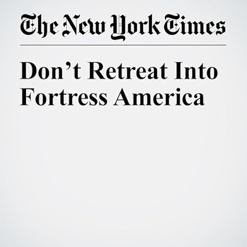 Don&rsquo;t Retreat Into Fortress America cover art