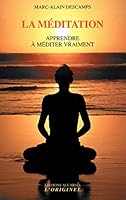 La méditation: Apprendre à méditer vraiment 2863162454 Book Cover