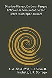 parque eolico chile  Diseño y planeación de un parque eólico en la comunidad de San Pedro Huilotepec, Oaxaca