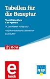 Tabellen für die Rezeptur: Plausibilitätsprüfung in der Apotheke (Govi) (German Edition)