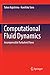 Computational Fluid Dynamics: Incompressible Turbulent Flows