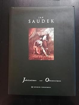 Jan Saudek: Jubilations And Obsessions