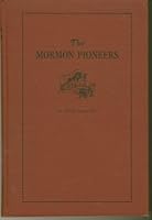 The Mormon pioneers B0007FDKCS Book Cover
