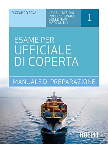 L'esame per ufficiale di coperta. Manuale di preparazione