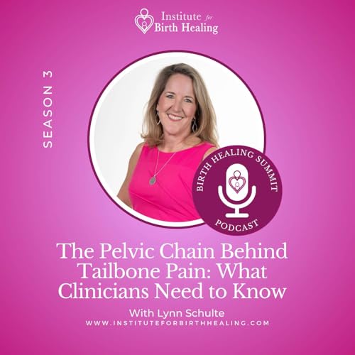 The Pelvic Chain Behind Tailbone Pain: What Clinicians Need to Know Podcast Por  arte de portada