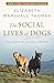 The Social Lives of Dogs: The Grace of Canine Company