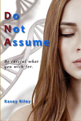 Do Not Assume (DNA Series)