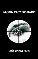 Algun Pecado Raro 1511971681 Book Cover