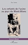 mont blanc sommet pays  Les enfants de l\'usine au pays du Mont-Blanc