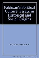 Pakistan's Political Culture: Essays in Historical and Social Origins 9694023548 Book Cover