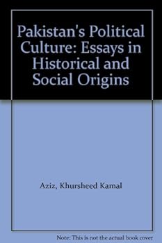 Hardcover Pakistan's Political Culture: Essays in Historical and Social Origins Book
