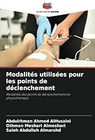 Modalités utilisées pour les points de déclenchement: Modalités des points de déclenchement en physiothérapie 6205275902 Book Cover