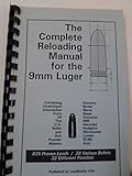 The Complete Reloading Manual for the 9mm Luger