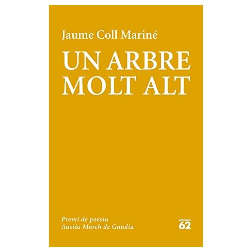 Un arbre molt alt: LV Premi de poesia Ausias March de Gandia