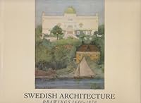 Swedish architecture: Drawings, 1640-1970 = Svensk arkitektur : ritningar, 1640-1970 9185194670 Book Cover