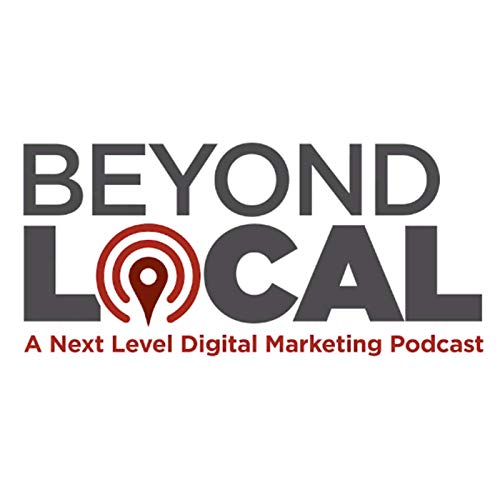 The Beyond Local Podcast