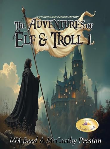 The Adventures of Elf and Troll 1: Two Kingdoms (Second Edition)