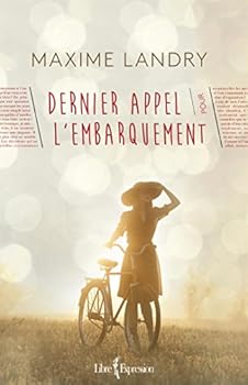 Paperback DERNIER APPEL POUR EMBARQUEMENT [French] Book