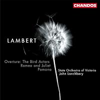 Constant Lambert: The Bird Actors / Pomona / Romeo and Juliet