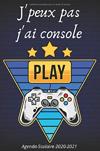 Télécharger Agenda Scolaire 2020 2021 J'peux pas j'ai console: mode gamer | Primaire - Collège - Lycée - Etudi livre En ligne