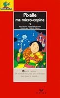 Bibliotheque De Ratus: Pixelle MA Micro-Copine 2218727595 Book Cover