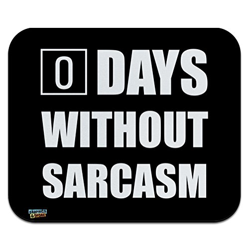 Days without Sarcasm Equals Zero Funny Low Profile Thin Mouse Pad Mousepad