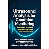 Ultrasound Analysis for Condition Monitoring: Enhanced Edition — From Basics to AI-Driven Predictive Maintenance