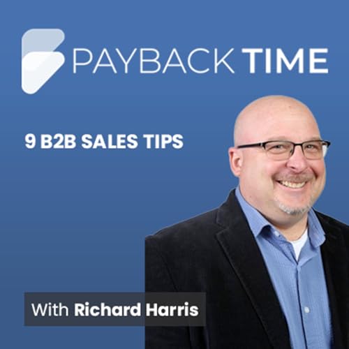 『S5E25 - 9 B2B Sales Tips, How to Stop Discounting, and Will AI Replace Salespeople With Richard Harris』のカバーアート