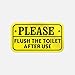 Please Flush The Toilet After Use Warning Vinyl Sticker Decal | Size - 6' X 3' | Great for Any Flat Surface - use on Tile at Home or Restroom