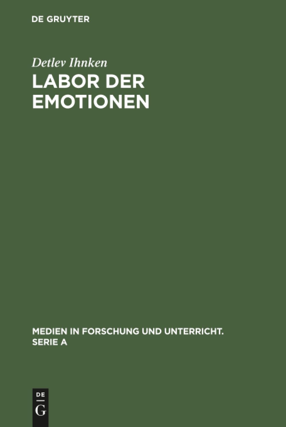 Labor der Emotionen: Analyse des Herstellungsprozesses einer Wort-Produktion im Hörfunk (Medien in Forschung und Unterricht. Serie A, 47, Band 47)