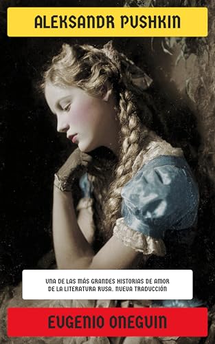 Eugenio Oneguin: Una de las más grandes historias de amor de la literatura rusa