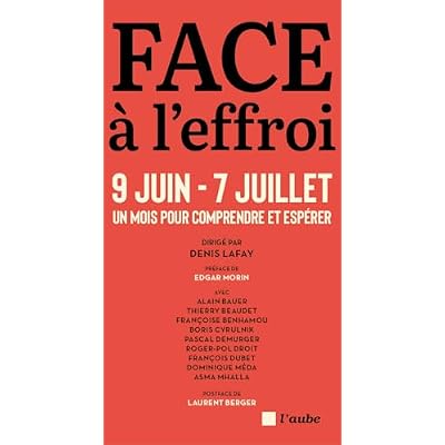 Face &agrave; l'effroi 9 juin - 7 juillet: Un mois pour comprendre et esp&eacute;rer