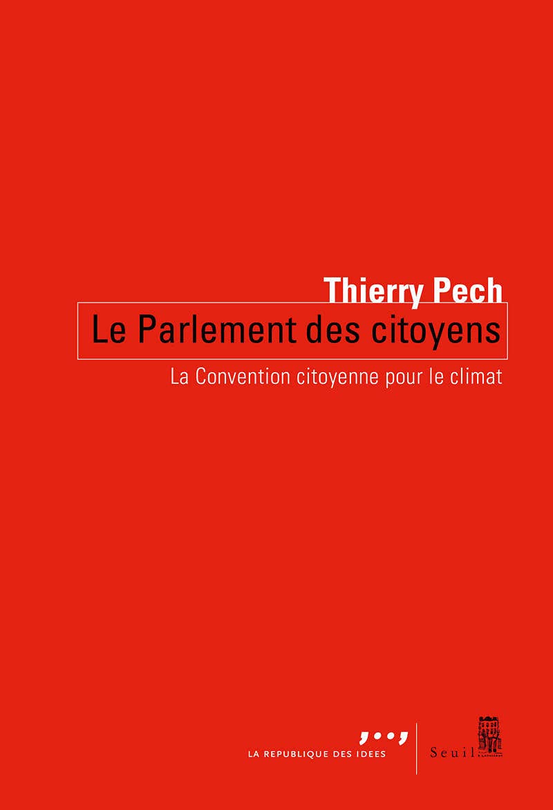 Le Parlement des citoyens: La convention citoyenne pour le climat