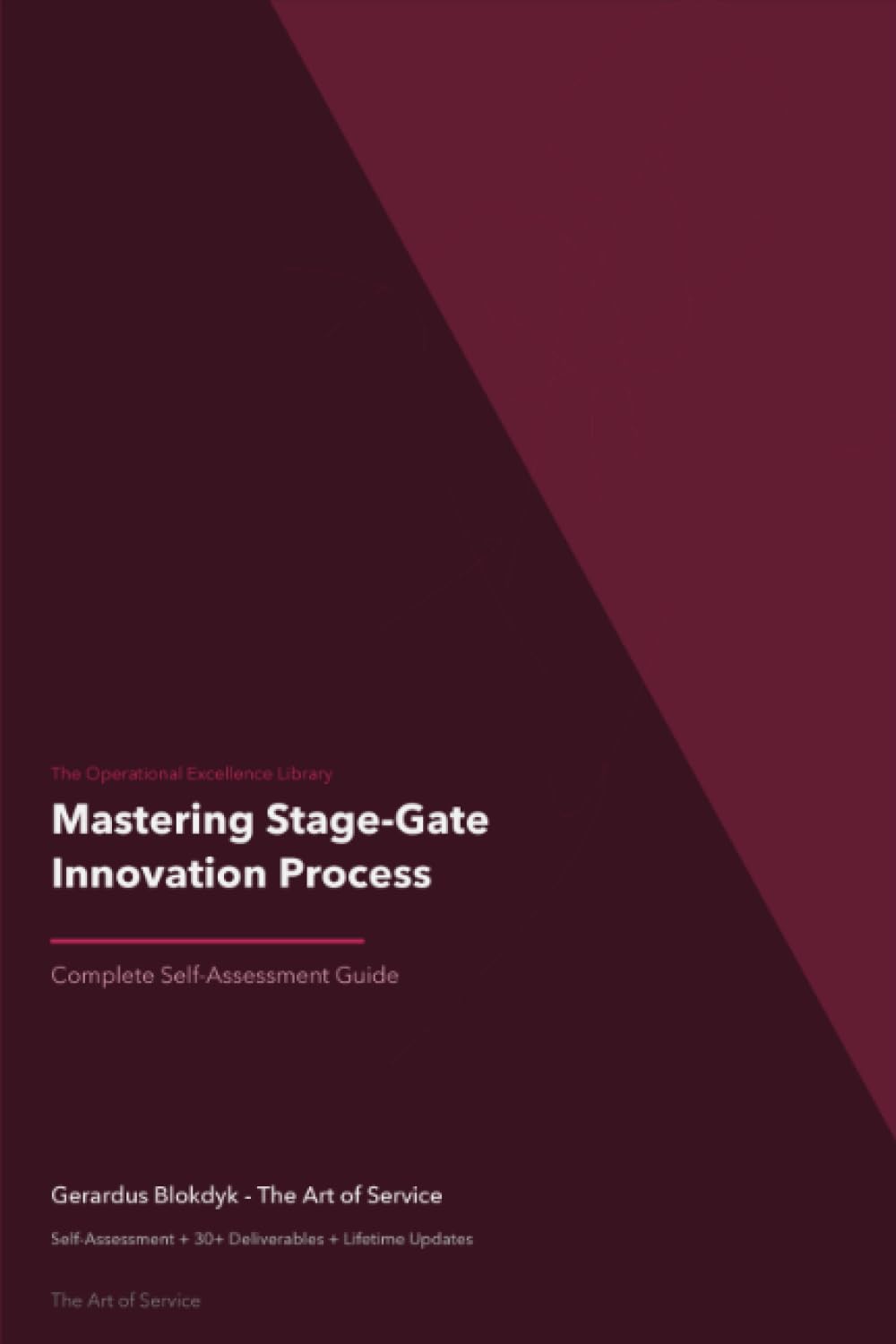 The Operational Excellence Library; Mastering Stage-Gate Innovation Process
