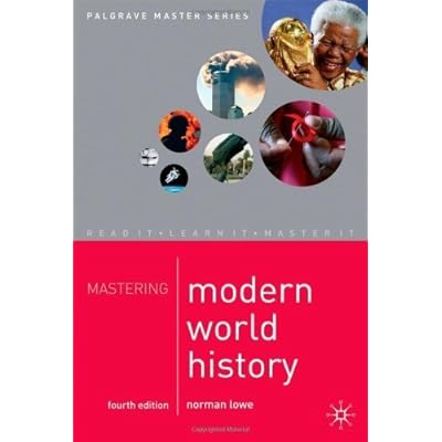 By Norman Lowe Mastering Modern World History, 4th Ed. (Palgrave Master) Lowe, Norman ( Author ) Nov-01-2005 Paperback