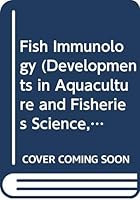 Fish Immunology (Developments in Aquaculture and Fisheries Science, 16) 0444426671 Book Cover
