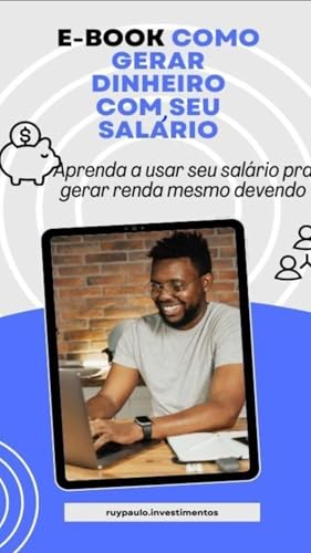 Como gerar dinheiro com seu salário: Renda extra