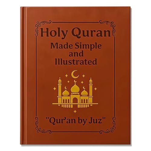 The Quran for Beginners: An Illustrated Journey to Understanding, Complete