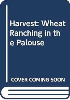 Hardcover Harvest: Wheat Ranching in the Palouse Book