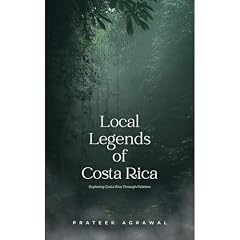 Local Legends of Costa Rica Audiobook By Prateek Agrawal cover art