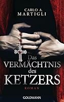 Das Vermächtnis des Ketzers 3442475112 Book Cover