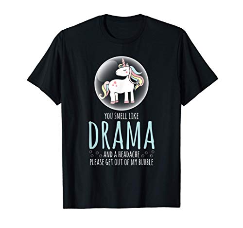 Huele a drama, saca mi unicornio de burbujas Camiseta
