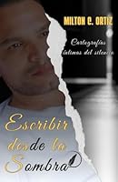 Escribir desde la sombra: Cartografías íntimas del silencio (Spanish Edition) 6280201422 Book Cover
