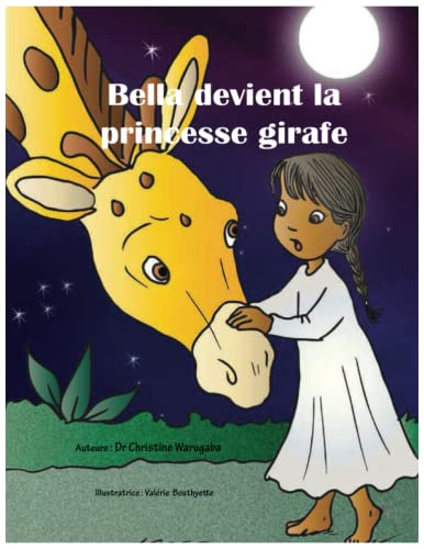 Bella devient la princesse girafe (French Edition)