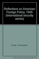 Reflections on American Foreign Policy Since 1945 0861870344 Book Cover