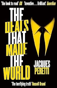 The Deals that Made the World: The Billion Dollar Deals and How They’re Changing Our World