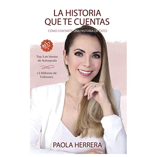 LA HISTORIA QUE TE CUENTAS: Cómo contarte una historia de éxito