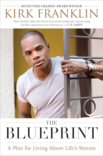 The Blueprint: A Plan for Living Above Life's Storms