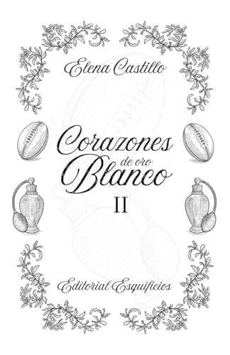 Corazones de Oro Blanco: II