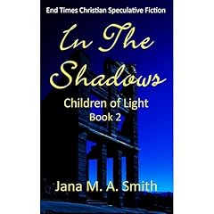 Children of Light - Book 2 - In the Shadows Audiobook By Jana M. A. Smith cover art